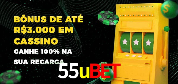 55ubet melhor bônus de depósito